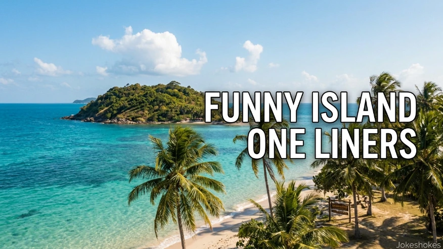 Funny Island One Liners