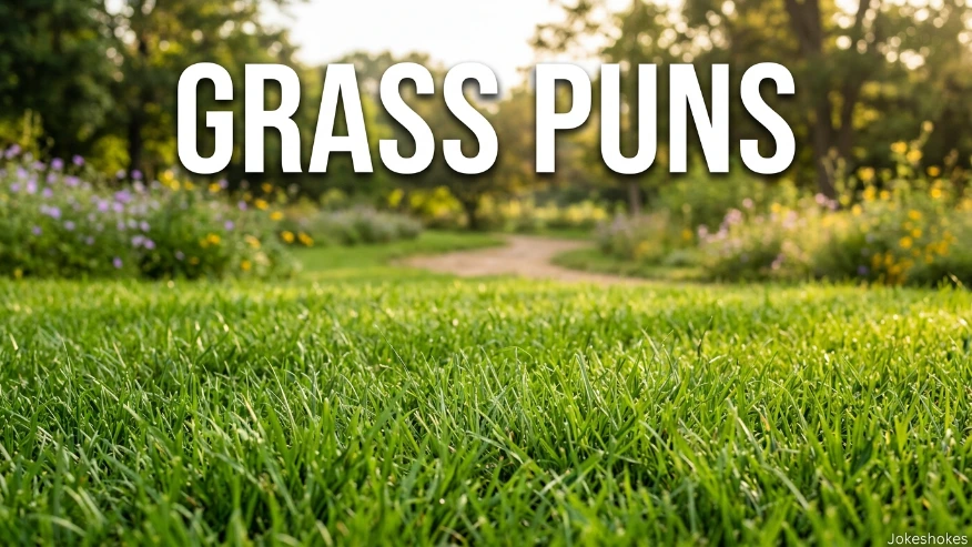 Grass Puns