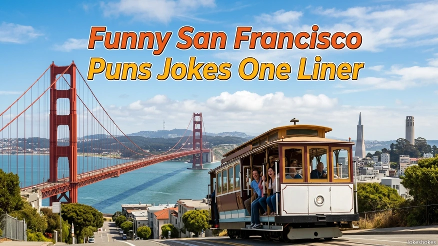 Funny San Francisco Puns Jokes One Liner