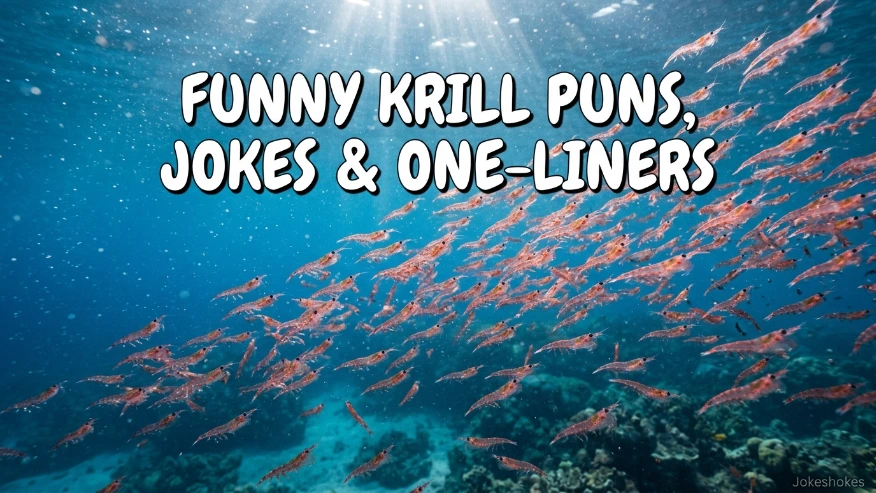 Funny Krill Puns Jokes One Liner
