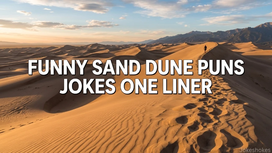 Funny Sand Dune Puns Jokes One Liner